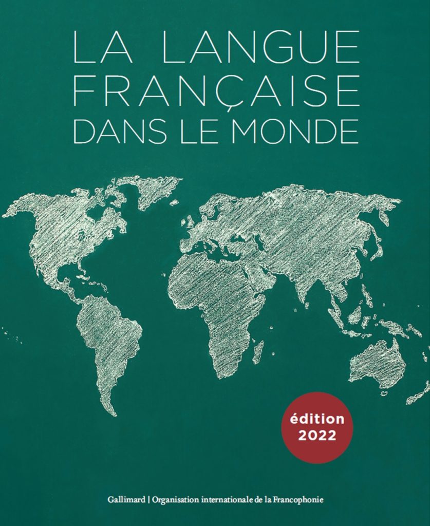 La langue française dans le monde (2022) rayonne avec 321 millions de locuteurs.